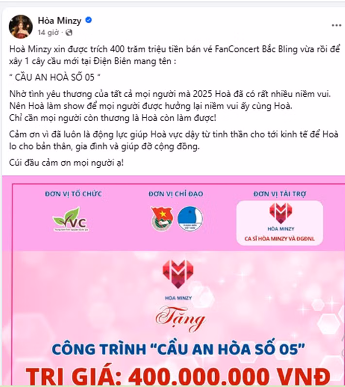 Trên trang cá nhân, Hòa Minzy vừa cho biết, cô đã trích 400 trăm triệu tiền bán vé fanconcert Bắc Bling để xây 1 cây cầu mới tại Điện Biên. Trước đó, nữ ca sĩ không ít lần làm từ thiện.