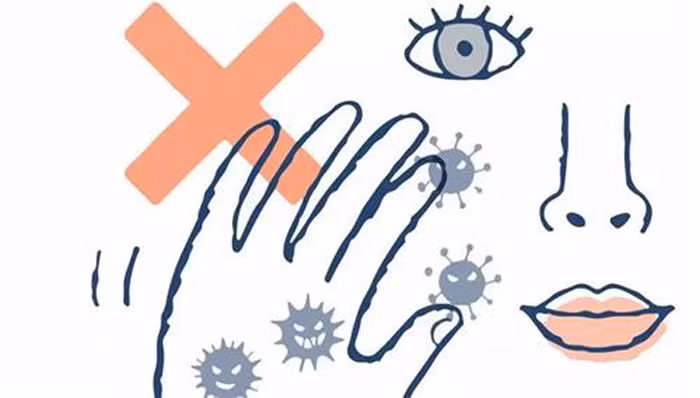 Tránh chạm vào mắt, mũi và miệng. Những khu vực này được xem là cầu nối của nhiều loại virus xâm nhập vào cơ thể.