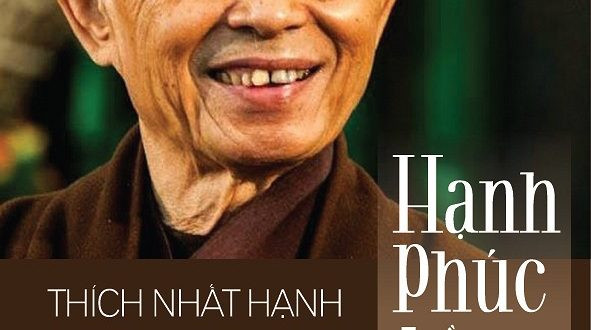 Thiền Sư Thích Nhất Hạnh dạy gì trong cuốn 'Hạnh phúc cầm tay'? - Hình 2 Thien Su Thich Nhat Hanh day gi trong cuon 'Hanh phuc cam tay'?-Hinh-2