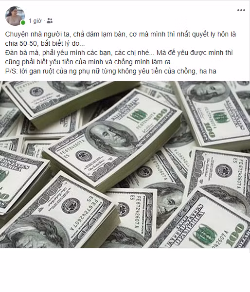 Còn nickname T.L đưa ra ý kiến của mình: "Đàn bà mà, phải yêu mình các bạn, các chị nhé.... Mà để yêu được mình thì cũng phải biết yêu tiền của mình và chồng mình làm ra. Lời gan ruột từ người phụ nữ từng không yêu tiền của chồng".