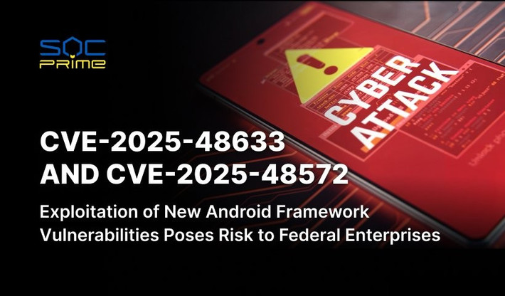 Hai lỗ hổng mang mã CVE-2025-48633 và CVE-2025-48572 cho phép kẻ tấn công thực hiện hành vi từ chối dịch vụ từ xa mà không cần quyền truy cập đặc biệt. (Ảnh: SOC Prime)