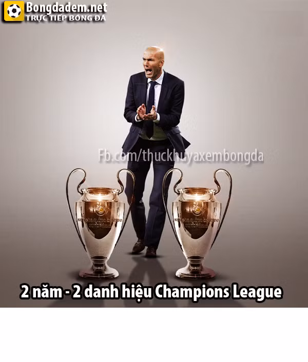 2 năm 2 danh hiệu vô địch cúp C1, chẳng ai ngoài Zidane làm được điều này.