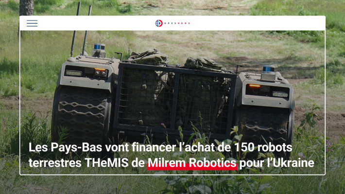 Hà Lan tuyên bố sẽ tặng hơn 150 xe mặt đất không người lái THeMIS (UGV) cho Ukraine. Khoản quyên góp này lần đầu tiên được tiết lộ vào tháng 9 mà không tiết lộ quốc gia tài trợ.