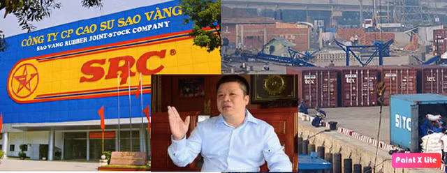 Cao su Sao Vang va Cang Phuoc An duoi tay Chu tich Pham Hoanh Son lam an ra sao?