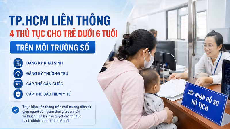 TP HCM liên thông 4 thủ tục cho trẻ dưới 6 tuổi trên môi trường số